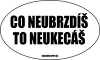 Zvětšit fotografii - Co neubrzdíš to neukecáš